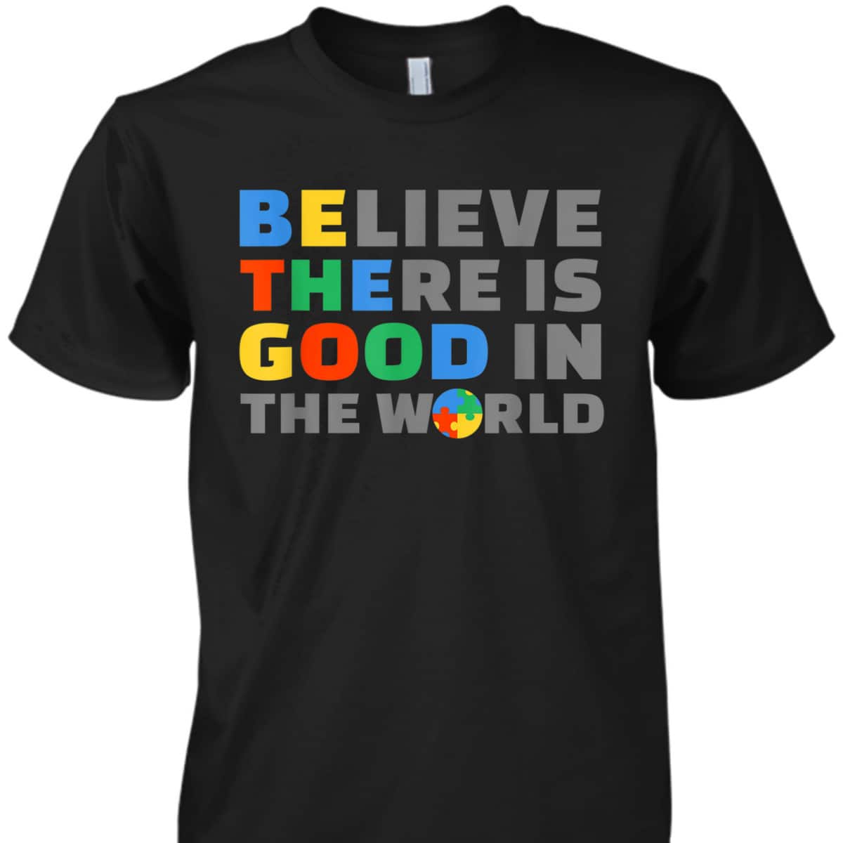 Be Good Autism Awareness Positive Message Women T-Shirt