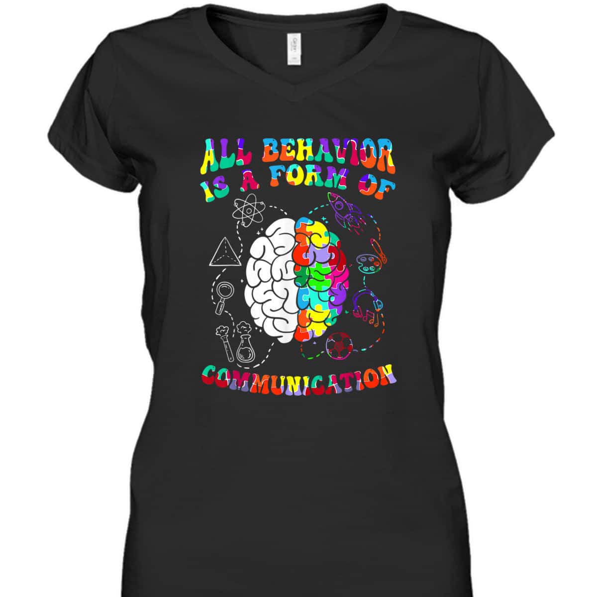 All Behavior Is A Form Of Communication Autism Awareness T-Shirt
