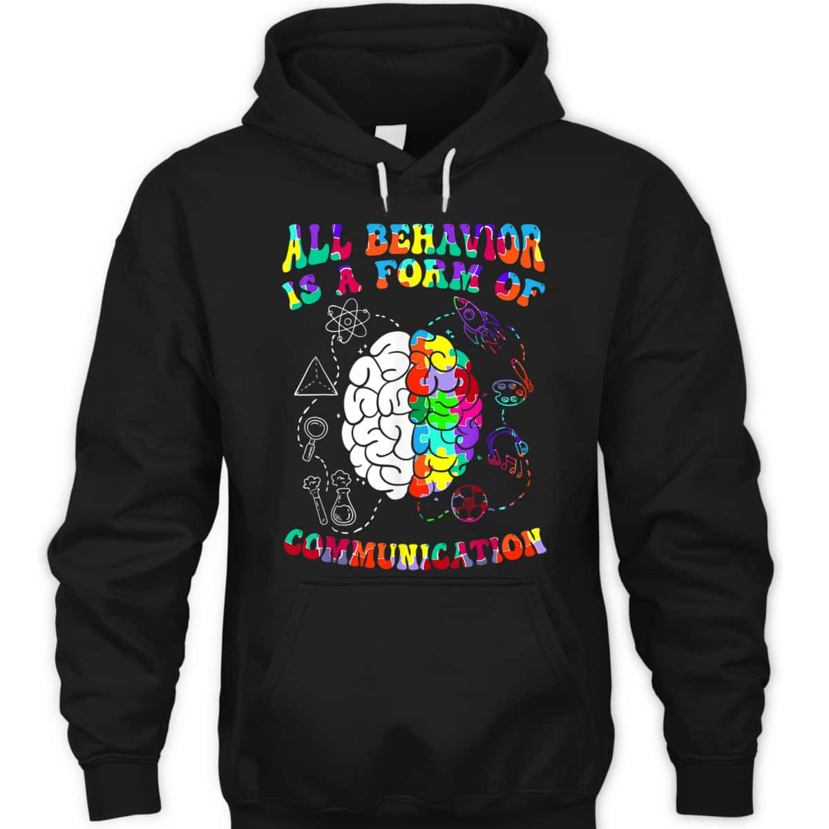 All Behavior Is A Form Of Communication Autism Awareness T-Shirt