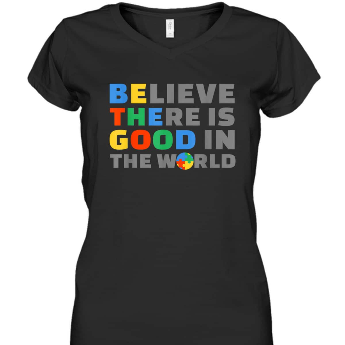 Be Good Autism Awareness Positive Message Women T-Shirt Be Good Autism Awareness Positive Message Women T-Shirt
