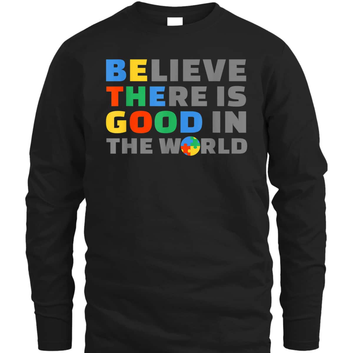Be Good Autism Awareness Positive Message Women T-Shirt Be Good Autism Awareness Positive Message Women T-Shirt