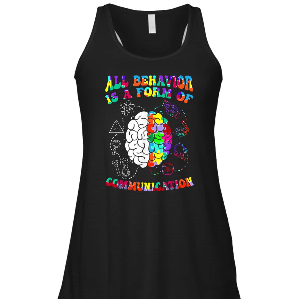 All Behavior Is A Form Of Communication Autism Awareness T-Shirt