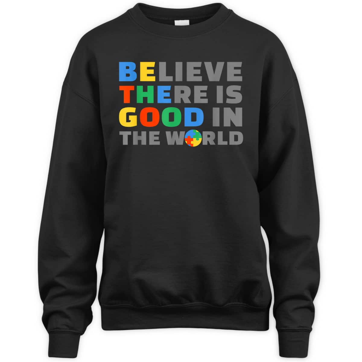 Be Good Autism Awareness Positive Message Women T-Shirt Be Good Autism Awareness Positive Message Women T-Shirt