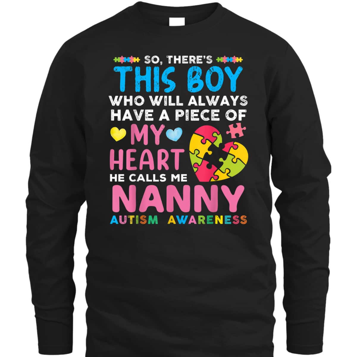 There's This Boy He Calls Me Nanny Autism Awareness T-Shirt There's This Boy He Calls Me Nanny Autism Awareness T-Shirt