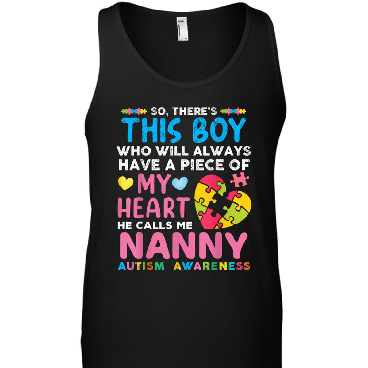 There's This Boy He Calls Me Nanny Autism Awareness T-Shirt There's This Boy He Calls Me Nanny Autism Awareness T-Shirt