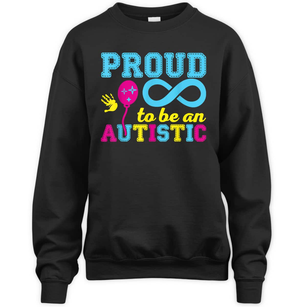 Proud To Be An Autistic I Autism T-Shirt