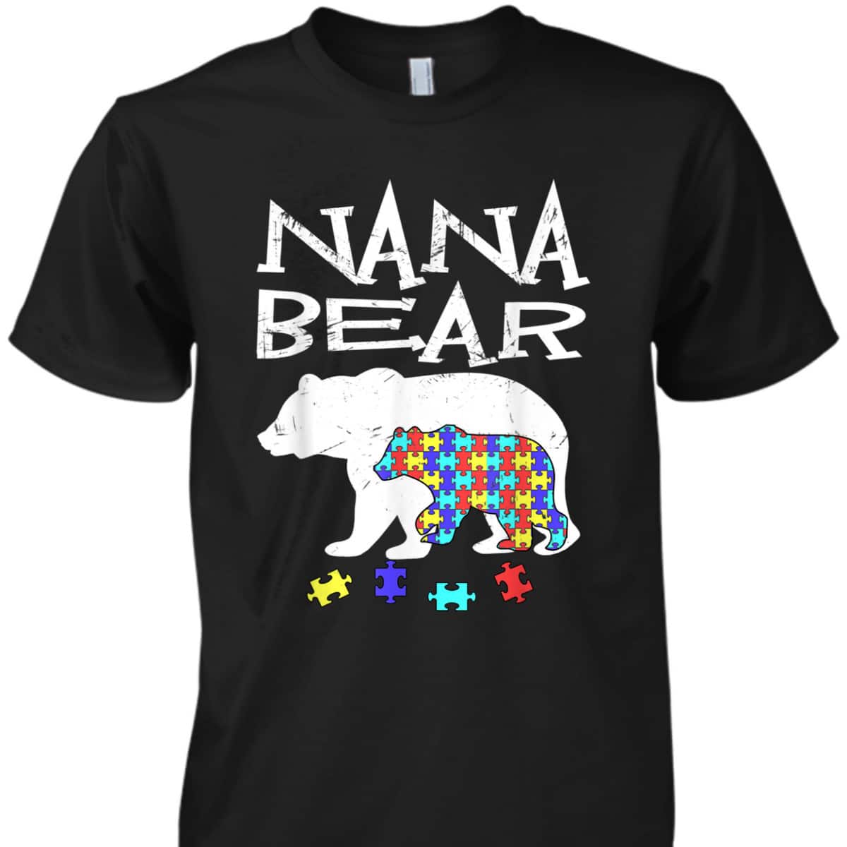 Nana Bear Autism Awareness Autism Mama Mom Mommy T-Shirt