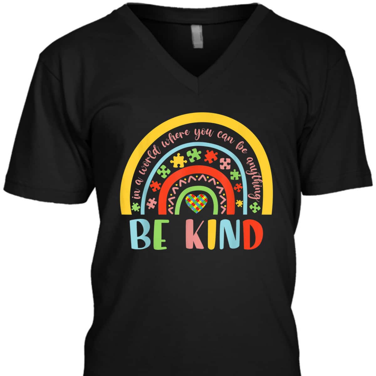 In A World Where You Can Be Anything Be Kind Autism T-Shirt