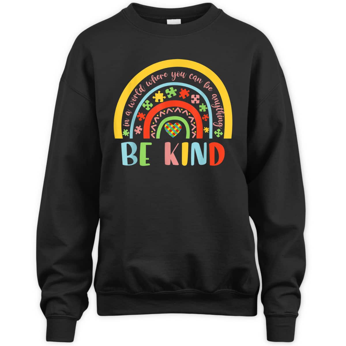 In A World Where You Can Be Anything Be Kind Autism T-Shirt