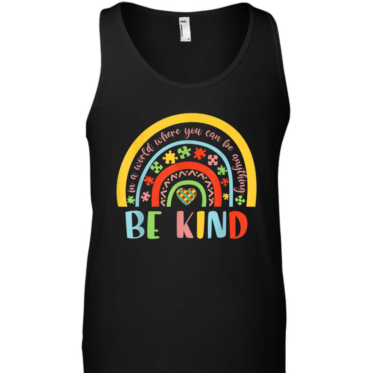 In A World Where You Can Be Anything Be Kind Autism T-Shirt