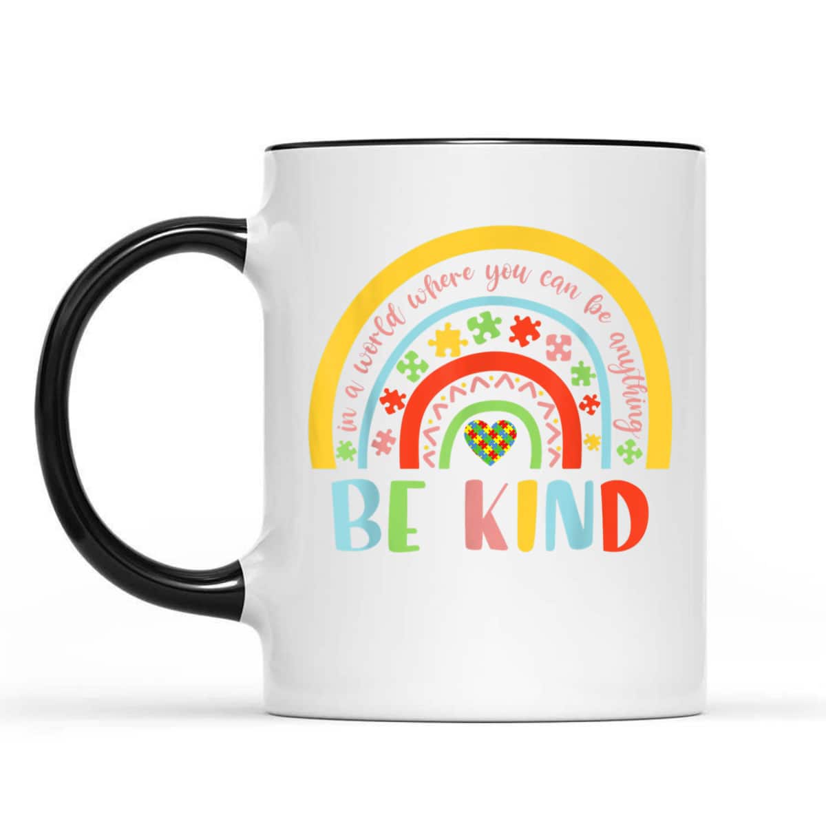 In A World Where You Can Be Anything Be Kind Autism T-Shirt In A World Where You Can Be Anything Be Kind Autism T-Shirt