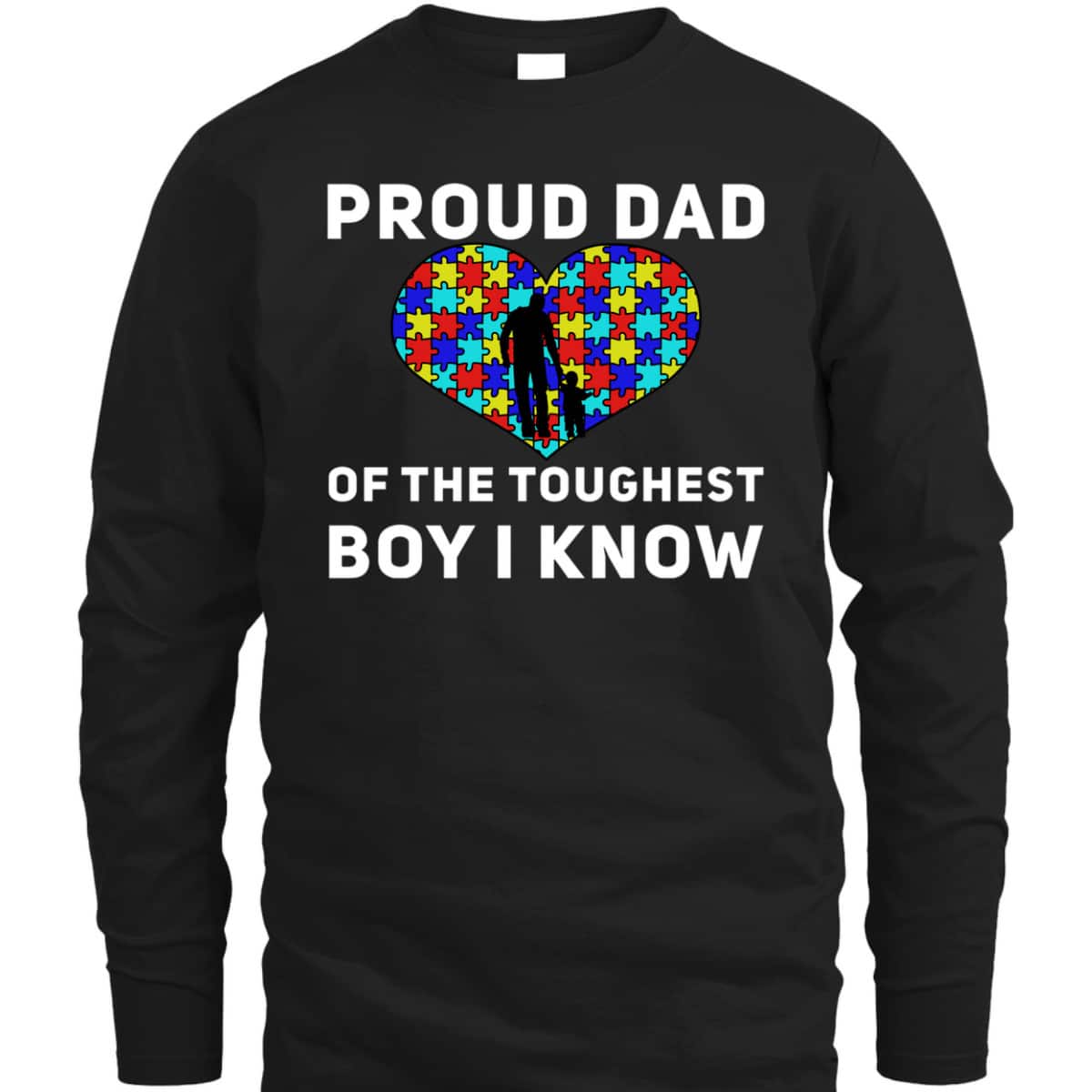 Proud Dad Of The Toughest Boy I Know Autism Awareness T-Shirt