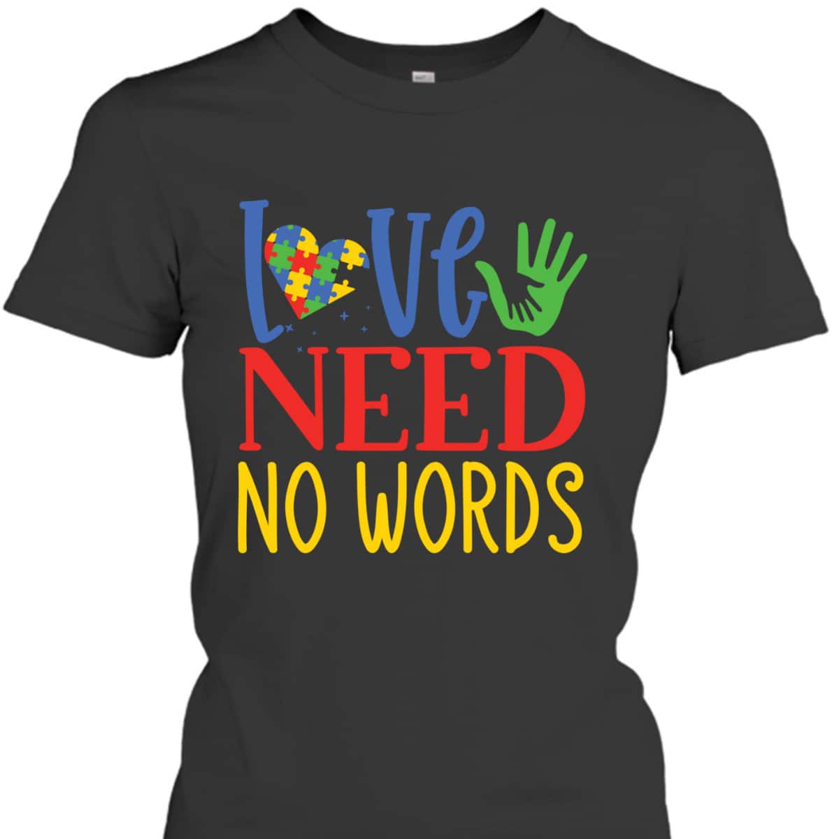 Autism Awareness Month Love Needs No Words T-Shirt