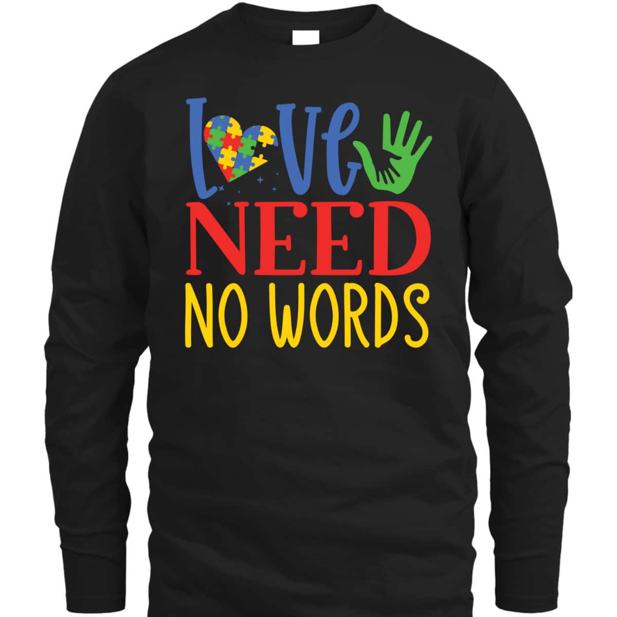 Autism Awareness Month Love Needs No Words T-Shirt