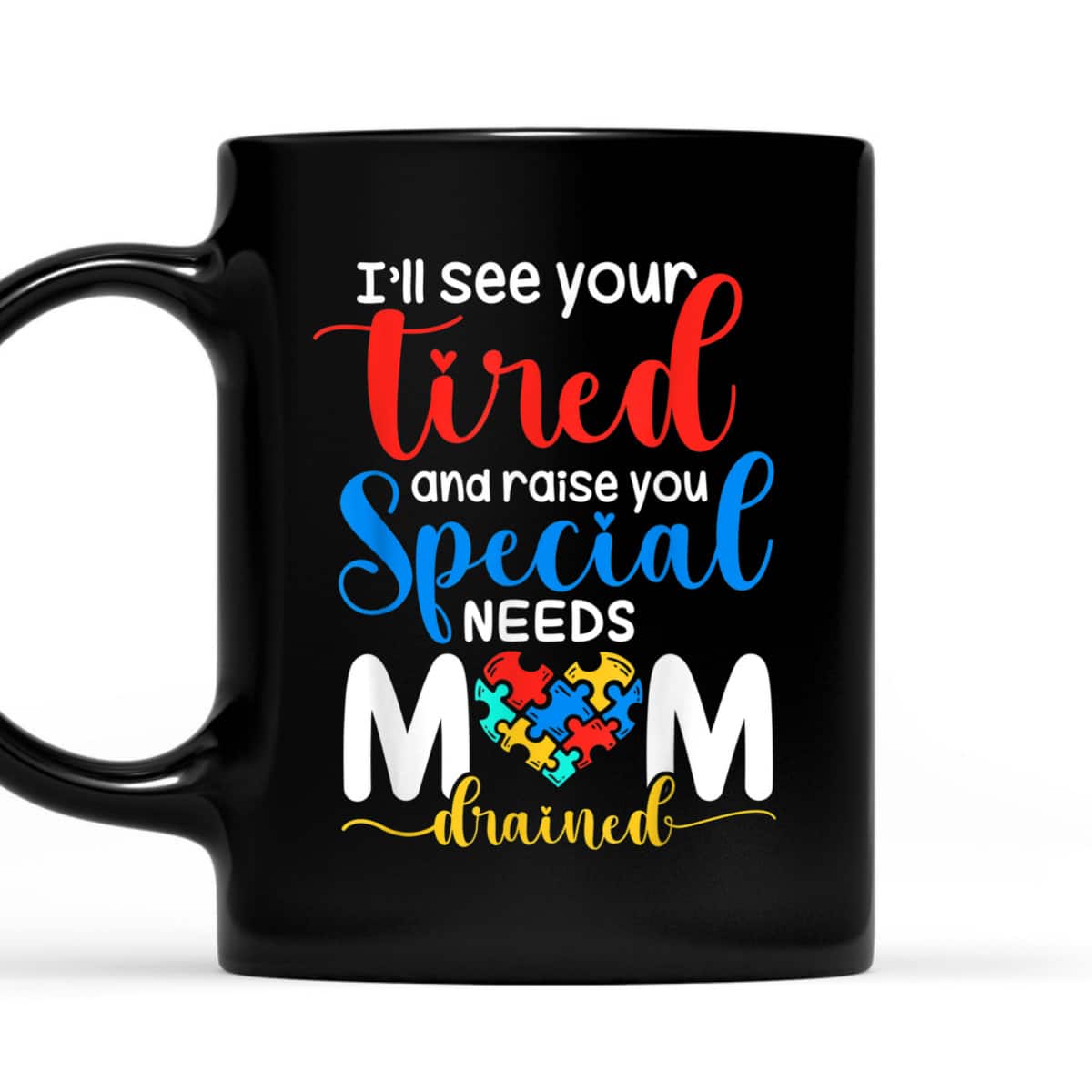 Special Need Mom Life Autism Mama Heart Disability Awareness T-Shirt Special Need Mom Life Autism Mama Heart Disability Awareness T-Shirt