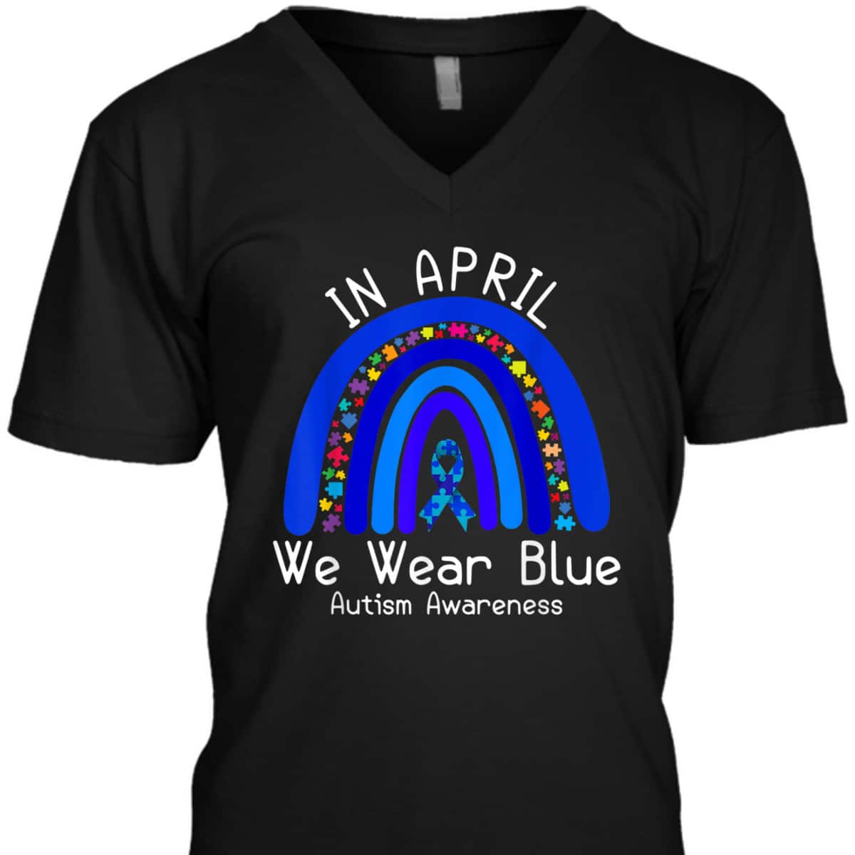 Autism Rainbow In April We Wear Blue Autism Awareness T-Shirt
