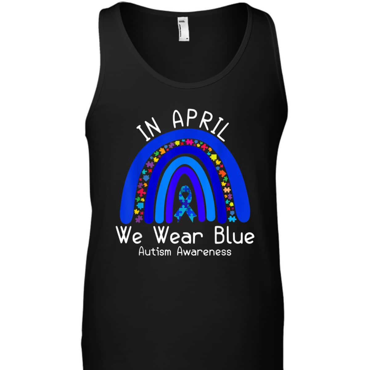 Autism Rainbow In April We Wear Blue Autism Awareness T-Shirt Autism Rainbow In April We Wear Blue Autism Awareness T-Shirt