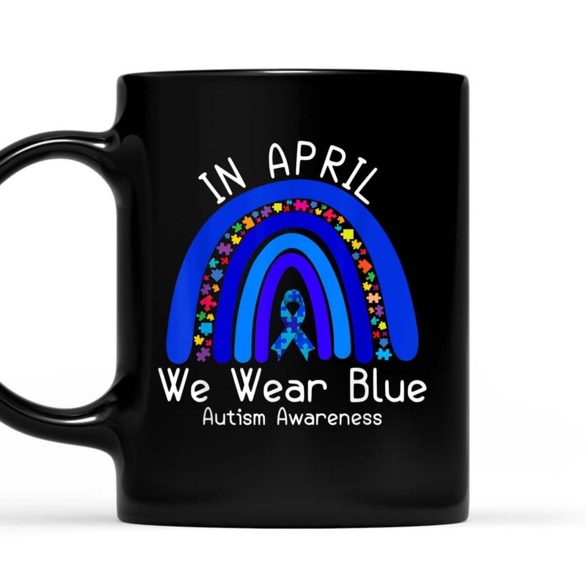 Autism Rainbow In April We Wear Blue Autism Awareness T-Shirt Autism Rainbow In April We Wear Blue Autism Awareness T-Shirt