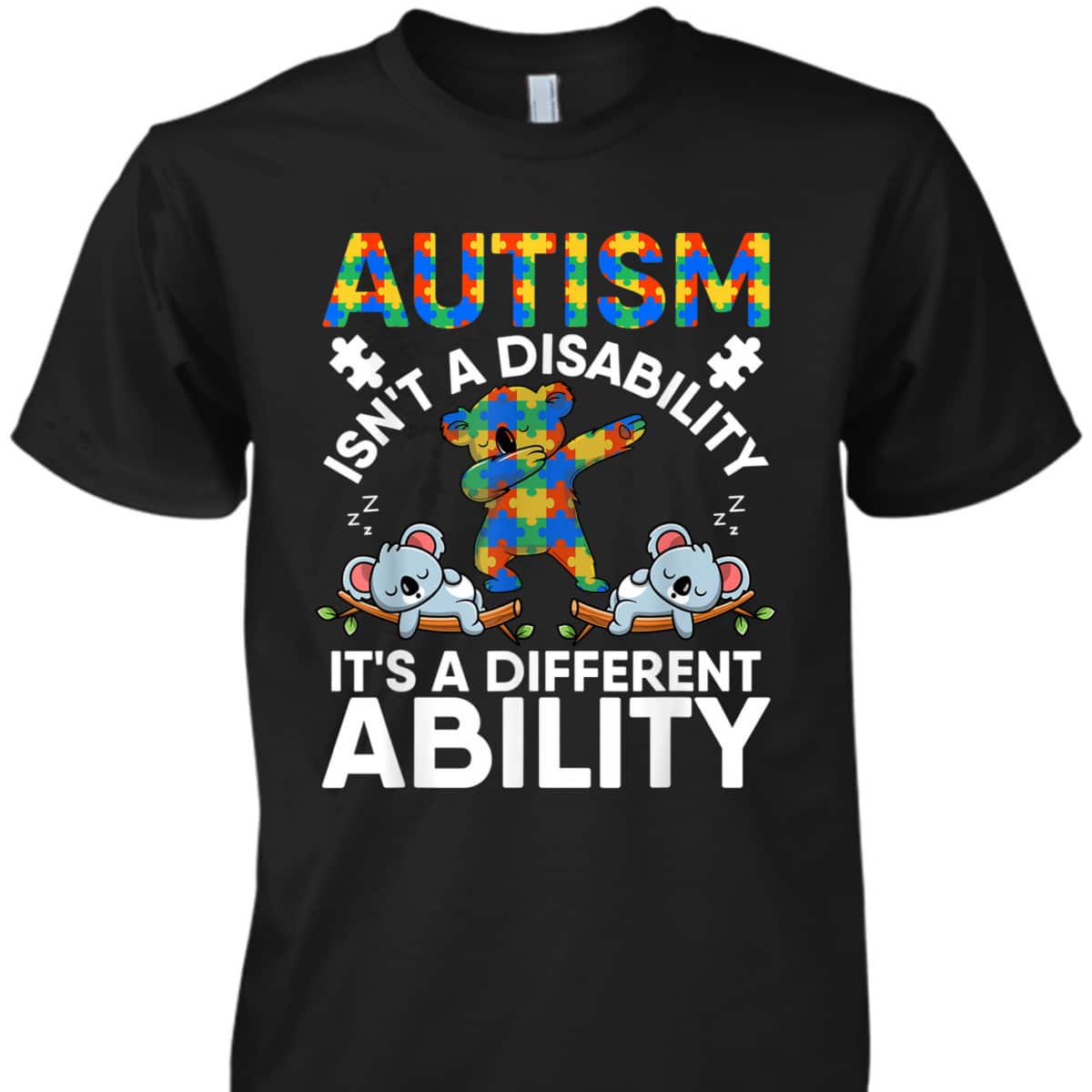 Autism Is Not A Disability Its Different Ability Koala Bear T-Shirt