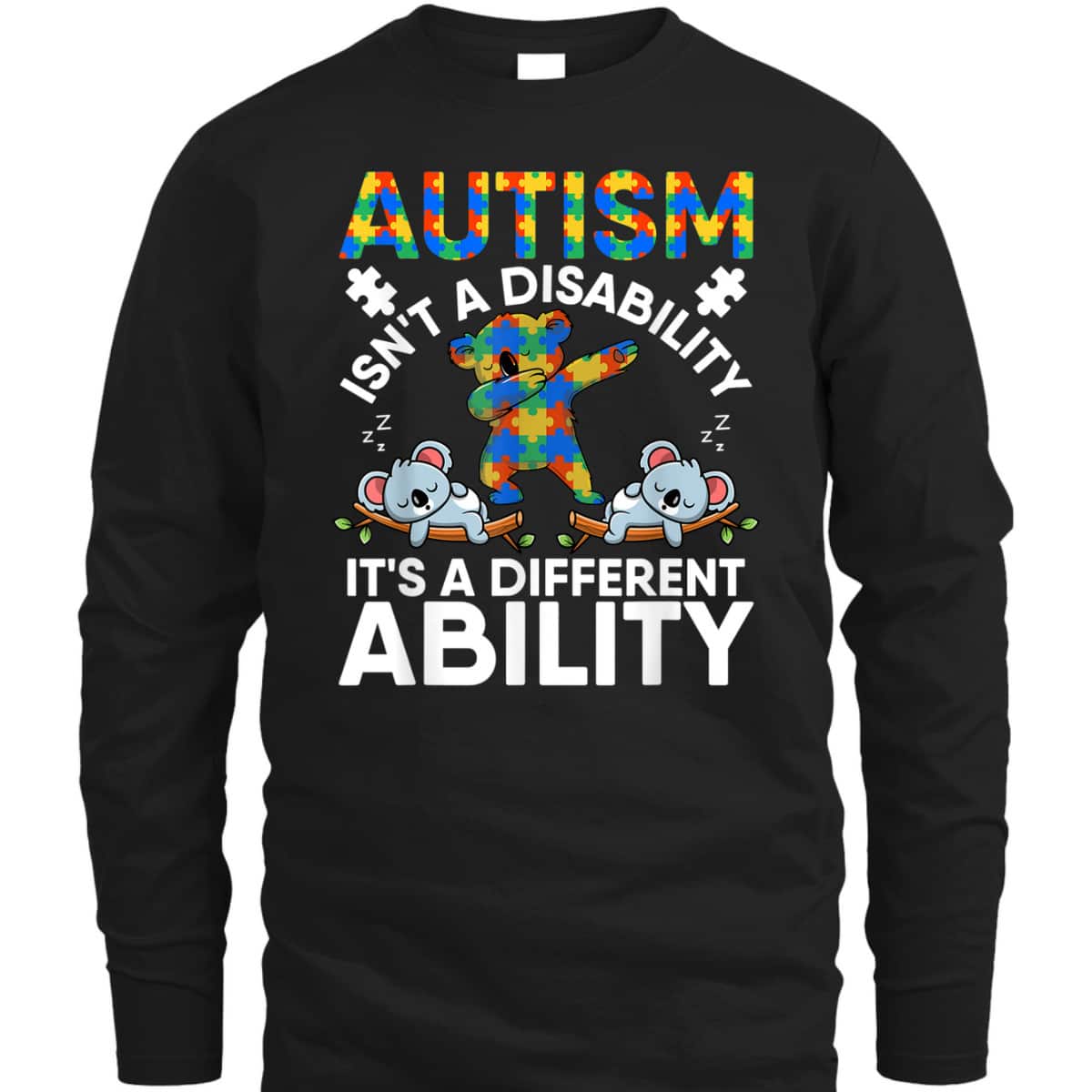 Autism Is Not A Disability Its Different Ability Koala Bear T-Shirt