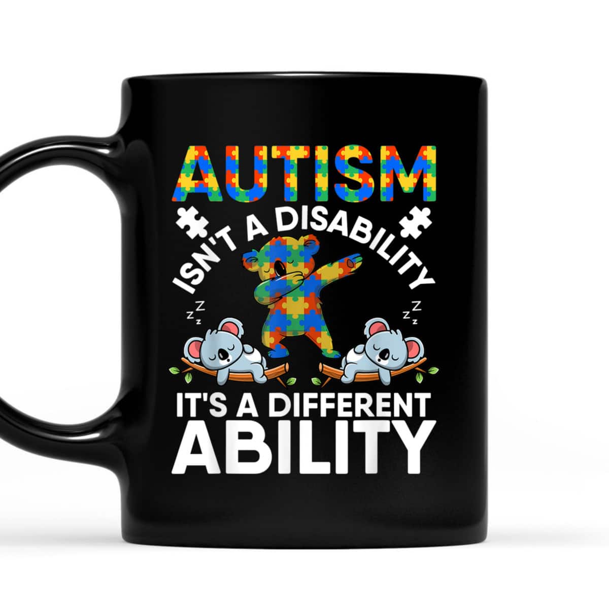 Autism Is Not A Disability Its Different Ability Koala Bear T-Shirt