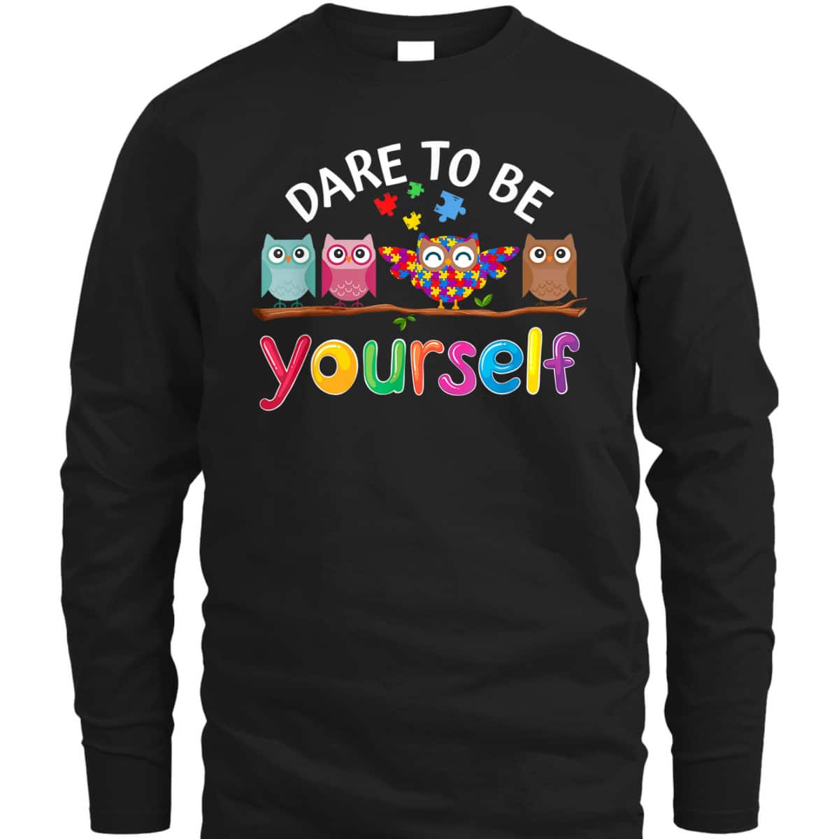 Dare To Be Yourself Autism Awareness Boys Girls Kids Owl T-Shirt Dare To Be Yourself Autism Awareness Boys Girls Kids Owl T-Shirt