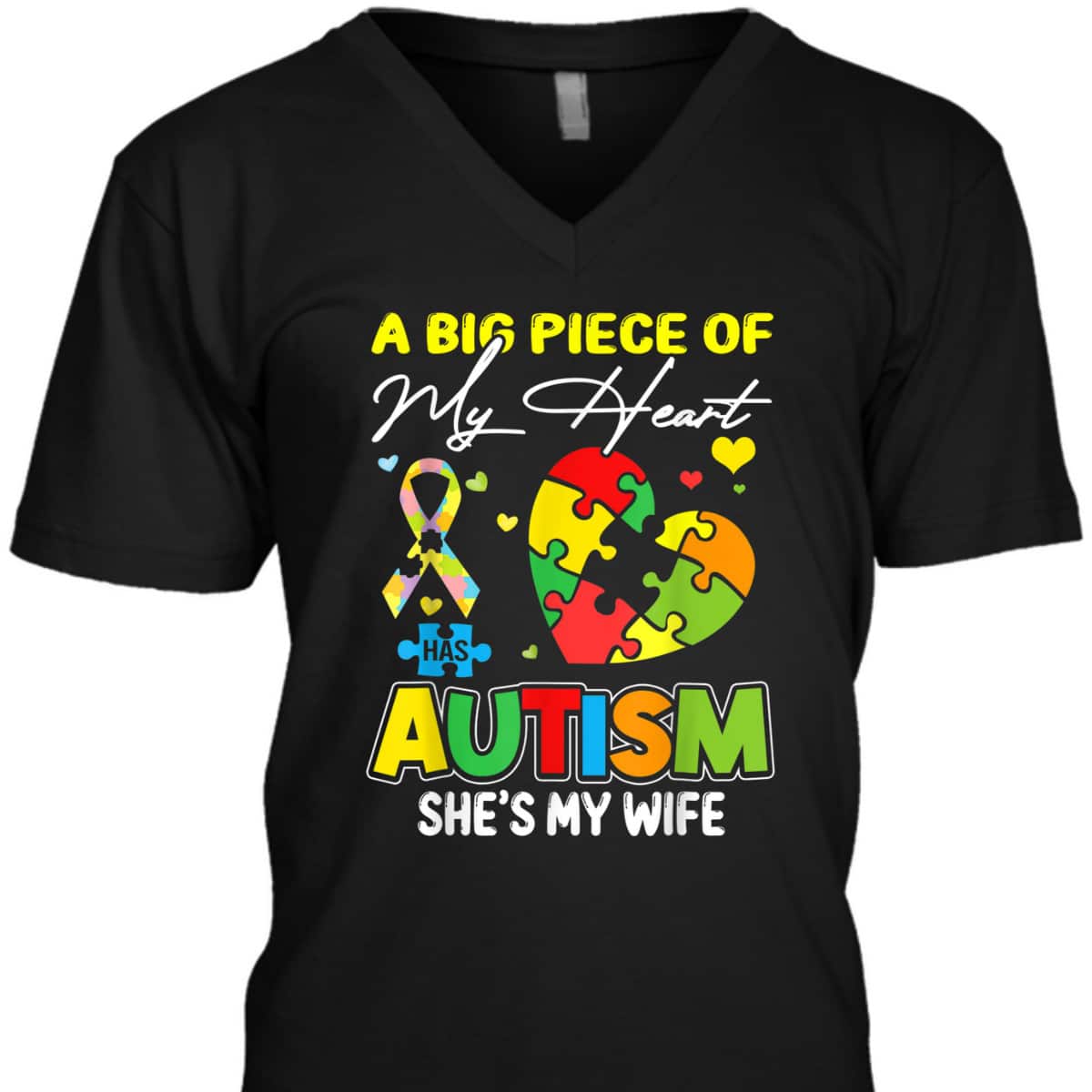 A Piece Of My Heart Has Autism My Wife T-Shirt