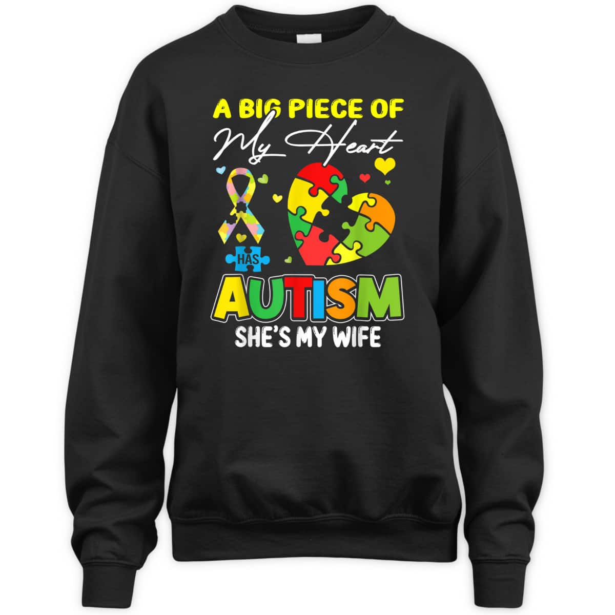 A Piece Of My Heart Has Autism My Wife T-Shirt