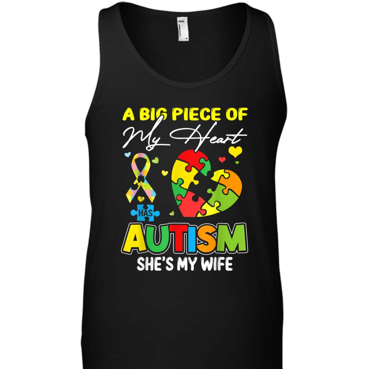 A Piece Of My Heart Has Autism My Wife T-Shirt A Piece Of My Heart Has Autism My Wife T-Shirt