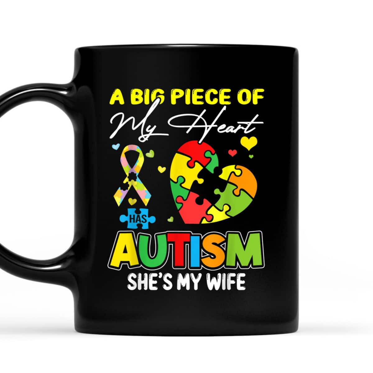 A Piece Of My Heart Has Autism My Wife T-Shirt