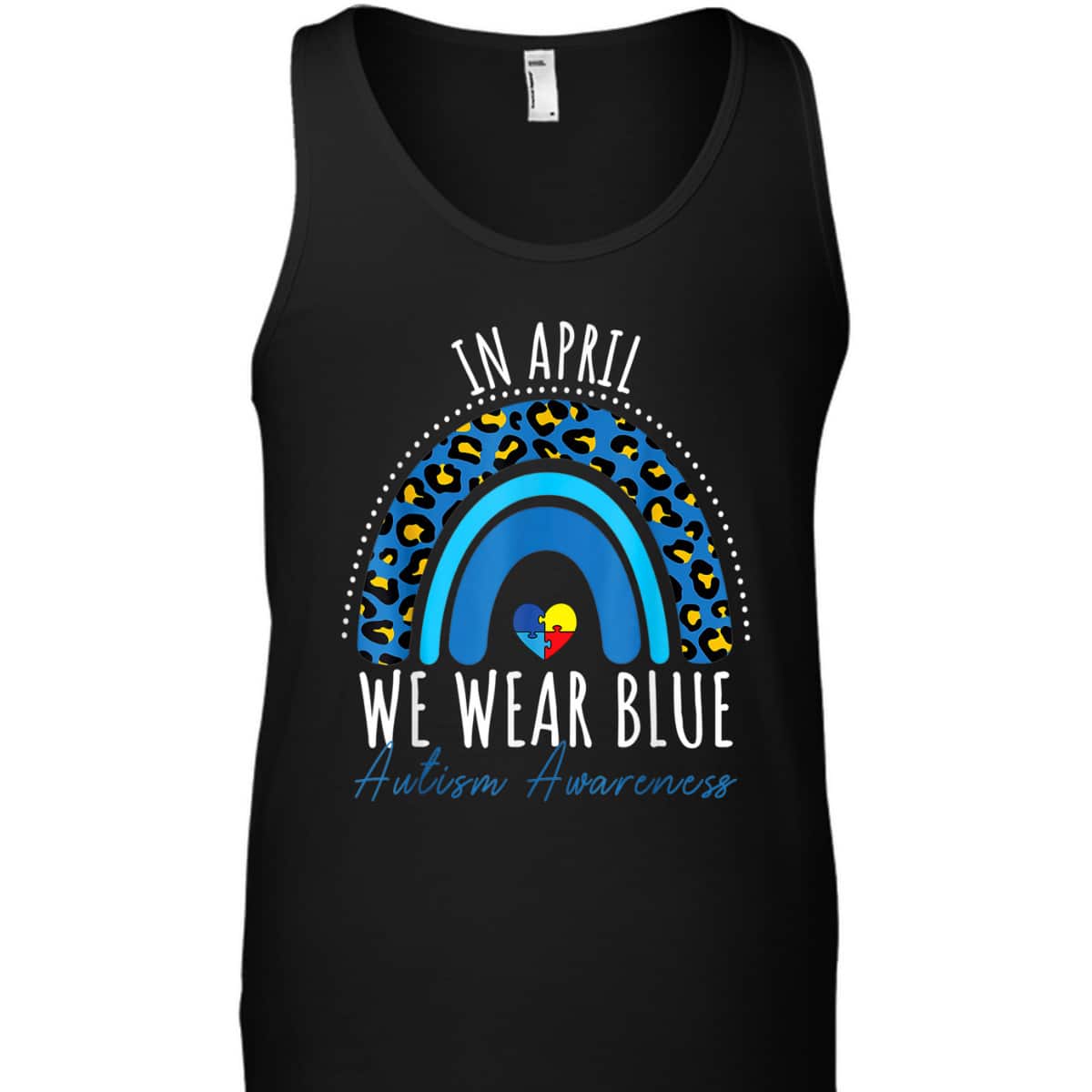 In April We Wear Blue Autism Awareness Puzzle Rainbow Heart T-Shirt In April We Wear Blue Autism Awareness Puzzle Rainbow Heart T-Shirt