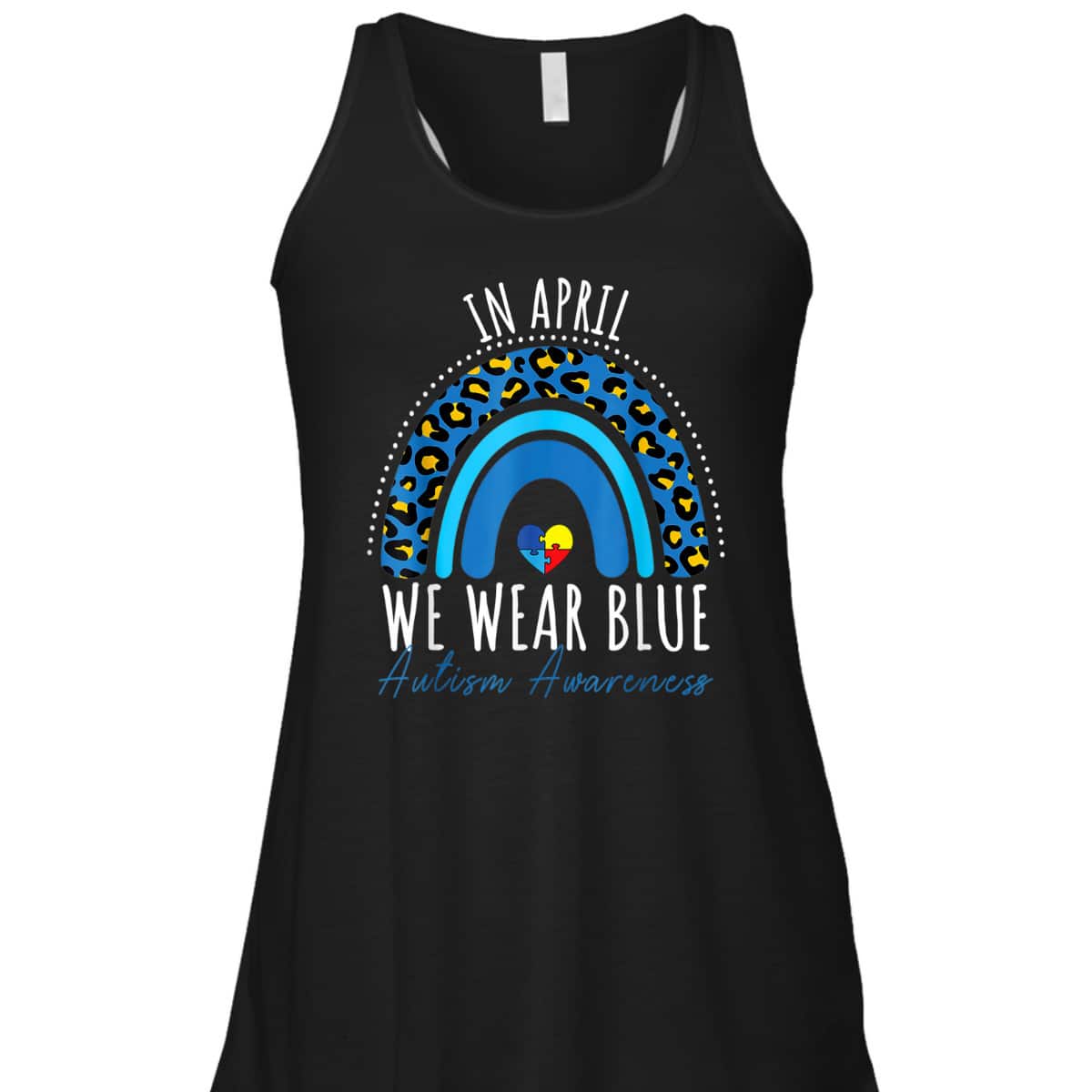 In April We Wear Blue Autism Awareness Puzzle Rainbow Heart T-Shirt In April We Wear Blue Autism Awareness Puzzle Rainbow Heart T-Shirt