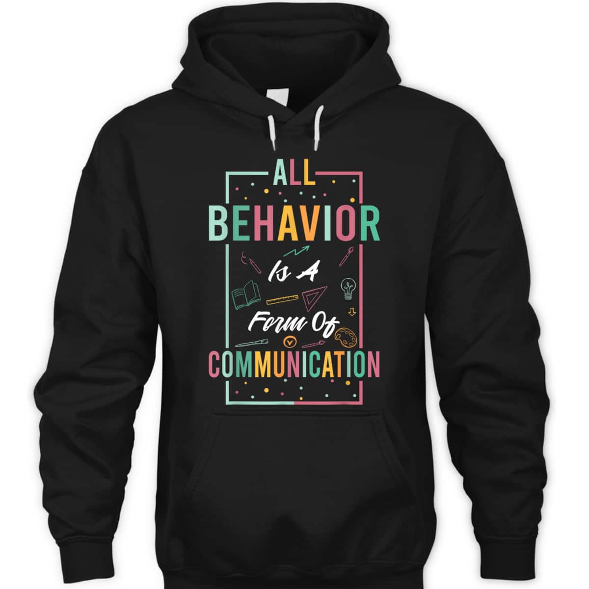 All Behavior Is Form Of Communication Neurodiversity Autism T-Shirt