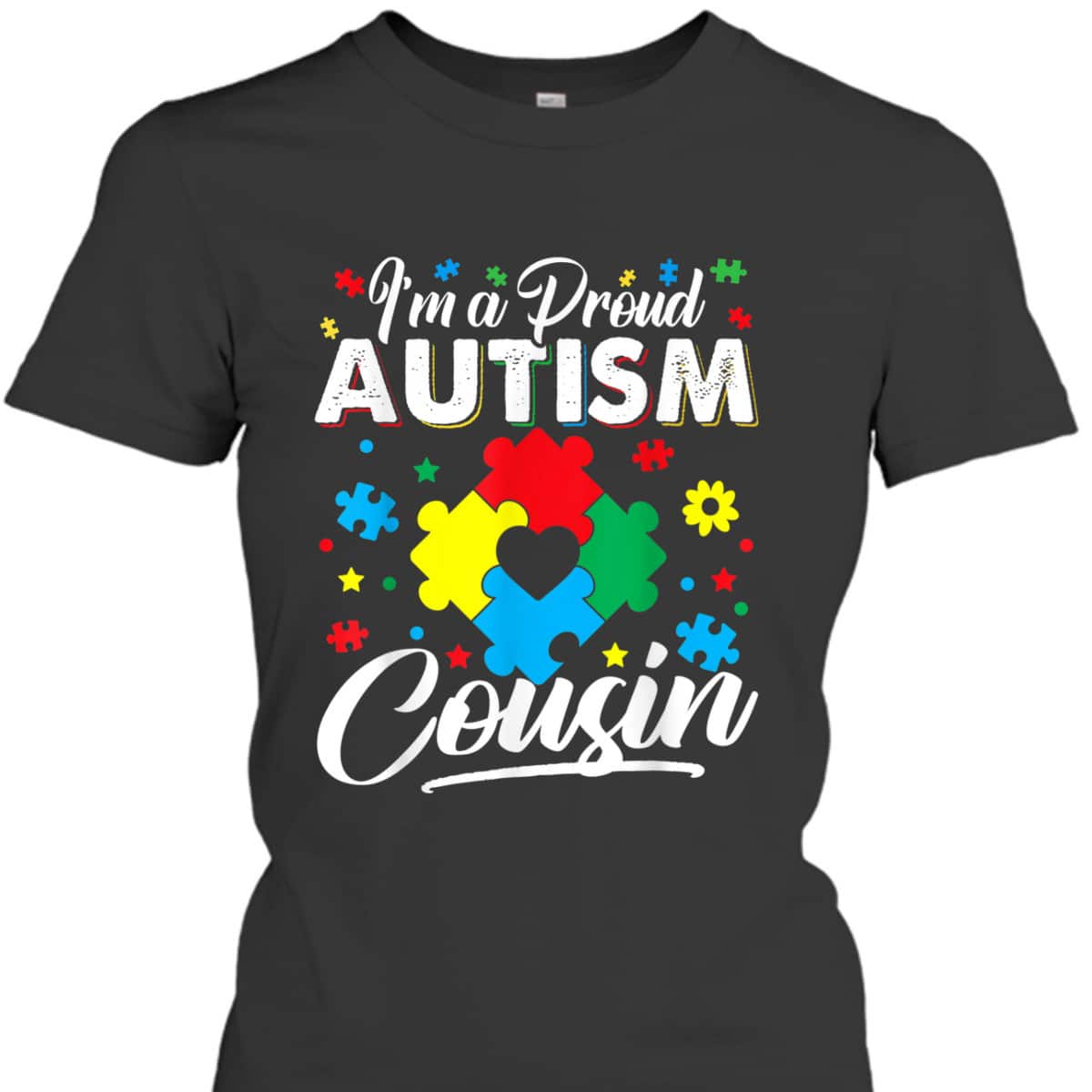 I'm A Proud Autism Cousin Love Heart Autism Awareness Puzzle T-Shirt I'm A Proud Autism Cousin Love Heart Autism Awareness Puzzle T-Shirt