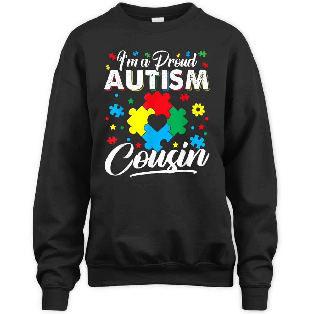 I'm A Proud Autism Cousin Love Heart Autism Awareness Puzzle T-Shirt I'm A Proud Autism Cousin Love Heart Autism Awareness Puzzle T-Shirt