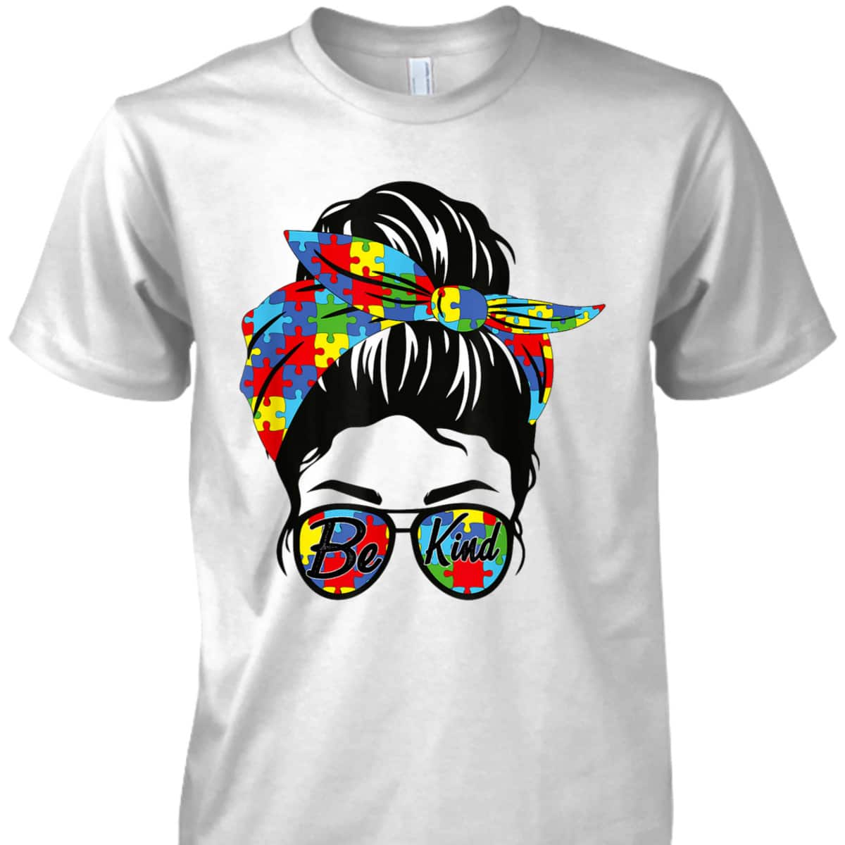 Be Kind Autism Awareness Women Messy Bun T-Shirt Be Kind Autism Awareness Women Messy Bun T-Shirt