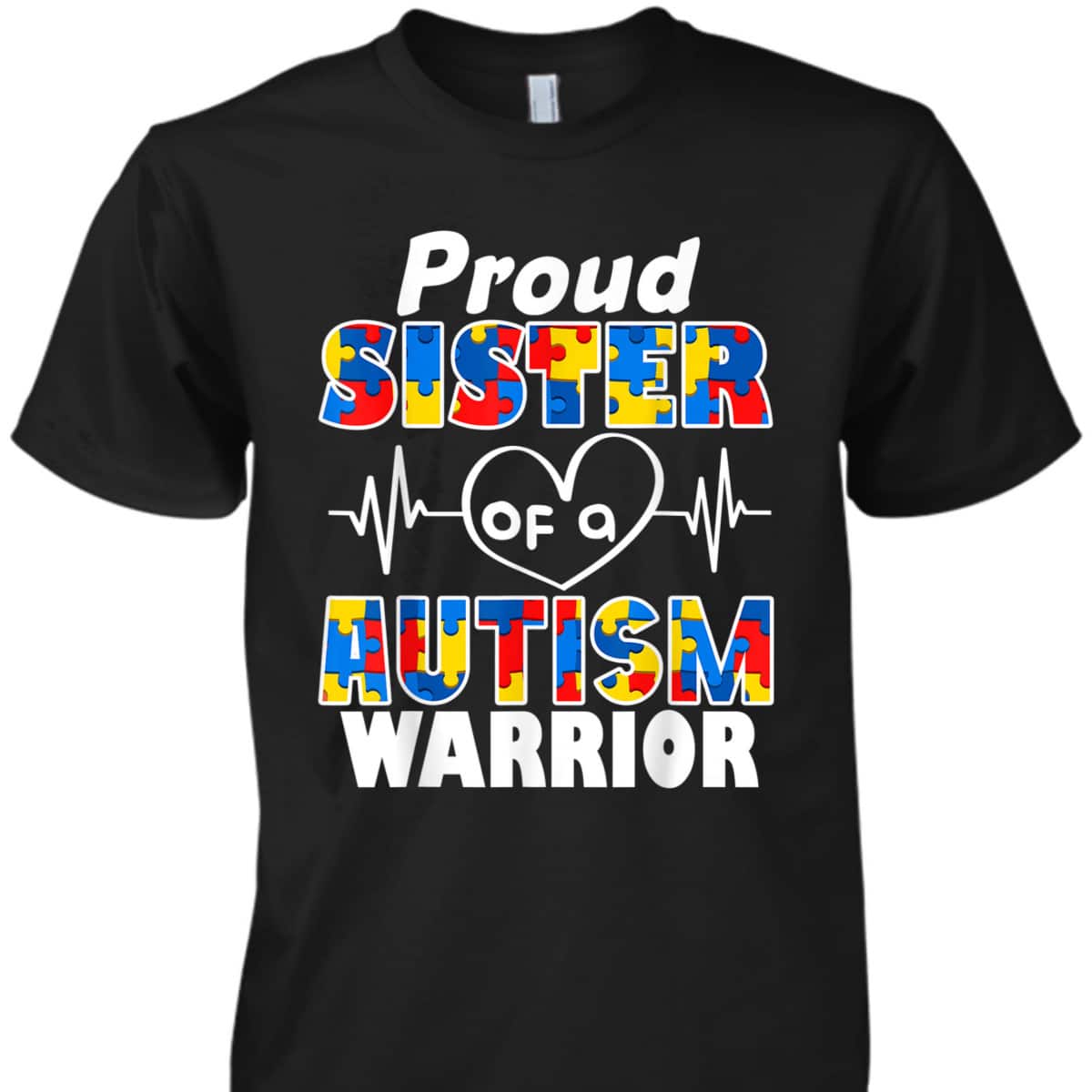 Autism Awareness Gifts Proud Sister Of A Autism Warrior T-Shirt