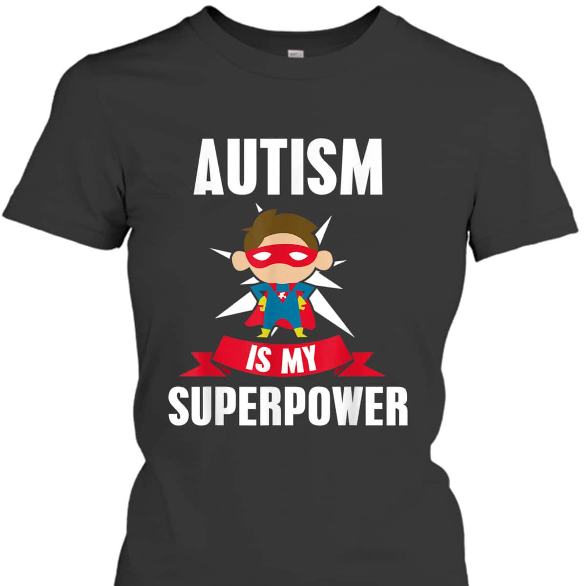 Autism Is My Superpower Awareness Support T-Shirt Autism Is My Superpower Awareness Support T-Shirt