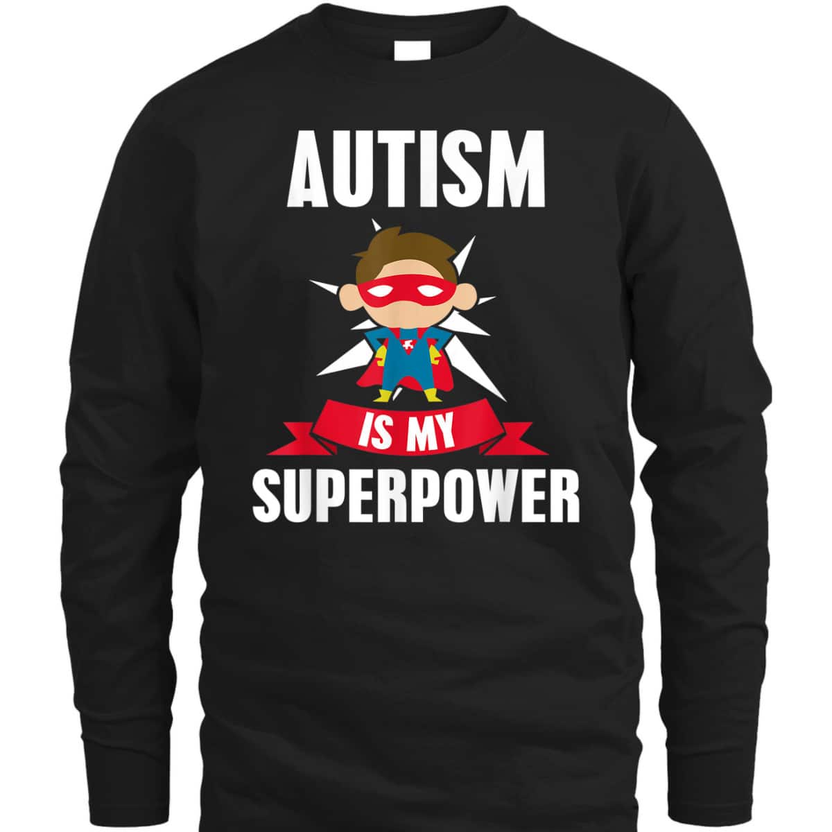 Autism Is My Superpower Awareness Support T-Shirt