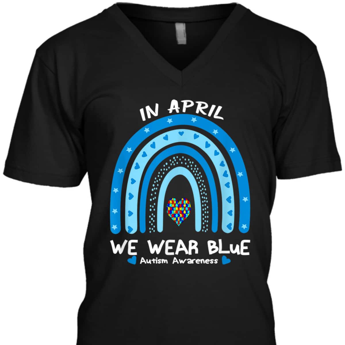 In April We Wear Blue Rainbow Autism Awareness Month T-Shirt In April We Wear Blue Rainbow Autism Awareness Month T-Shirt