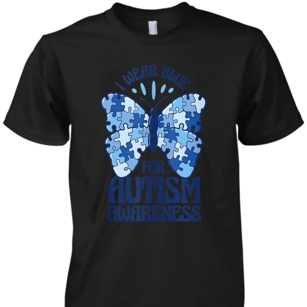 I Wear Blue For Autism Awareness T-Shirt