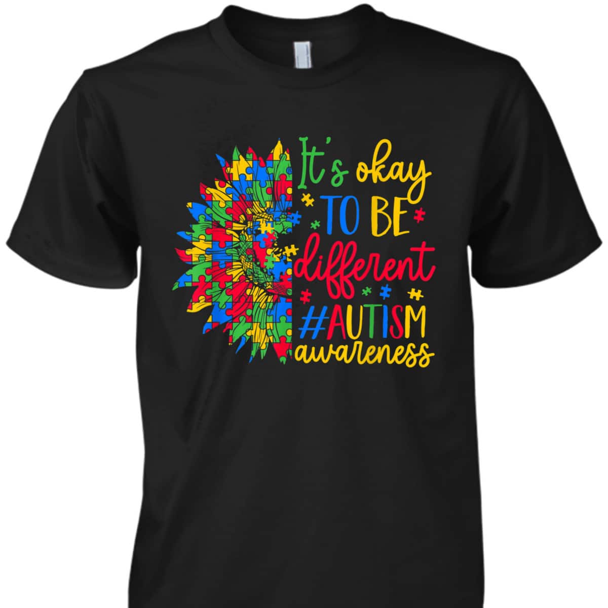 It'S Okay To Be Different Autism Awareness & Support T-Shirt It'S Okay To Be Different Autism Awareness & Support T-Shirt