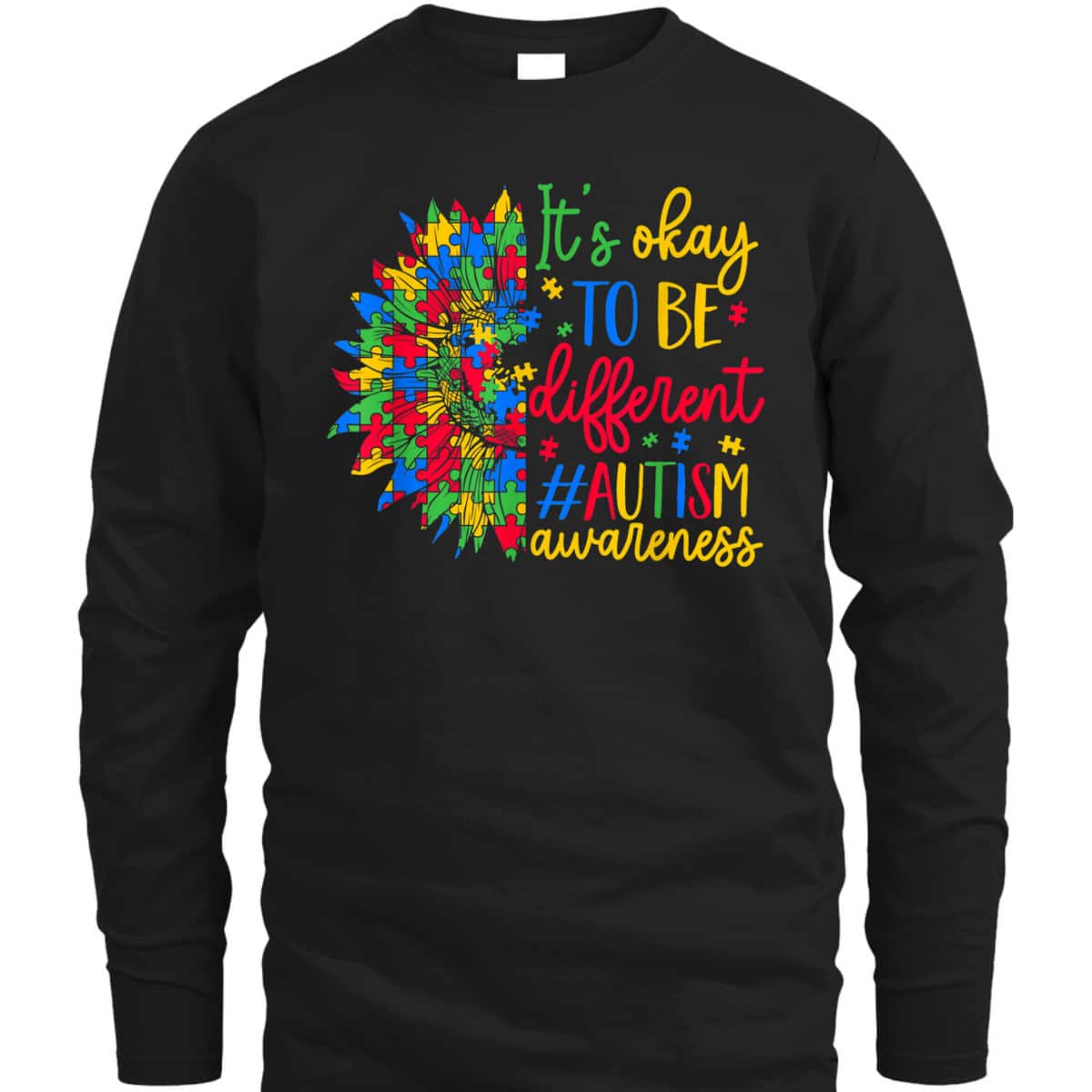 It'S Okay To Be Different Autism Awareness & Support T-Shirt It'S Okay To Be Different Autism Awareness & Support T-Shirt