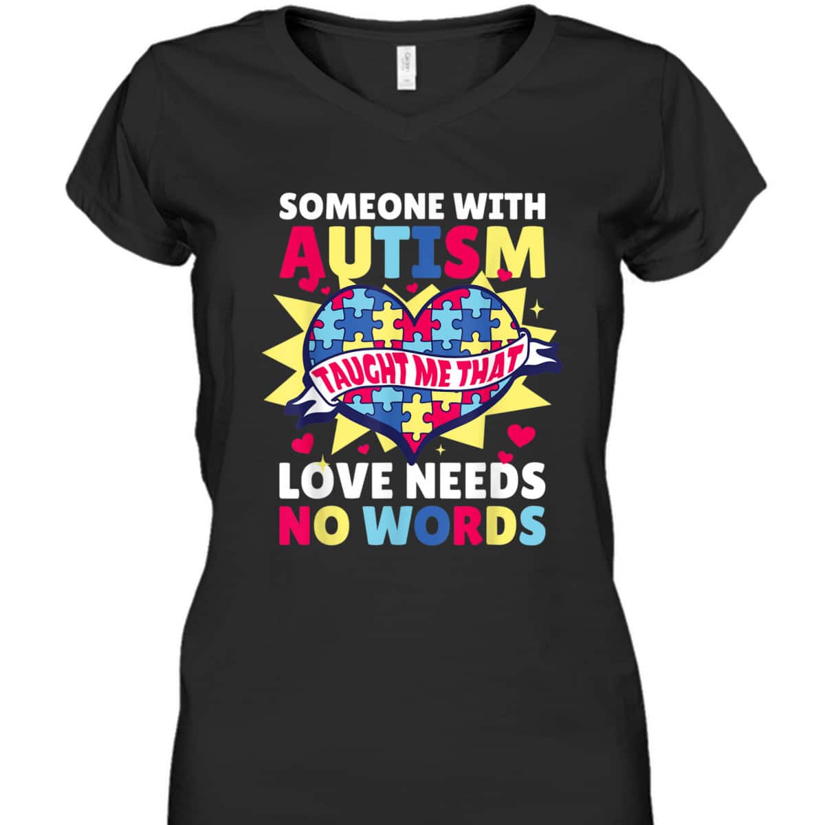Someone With Autism Taught Me That Needs Love For Autism T-Shirt
