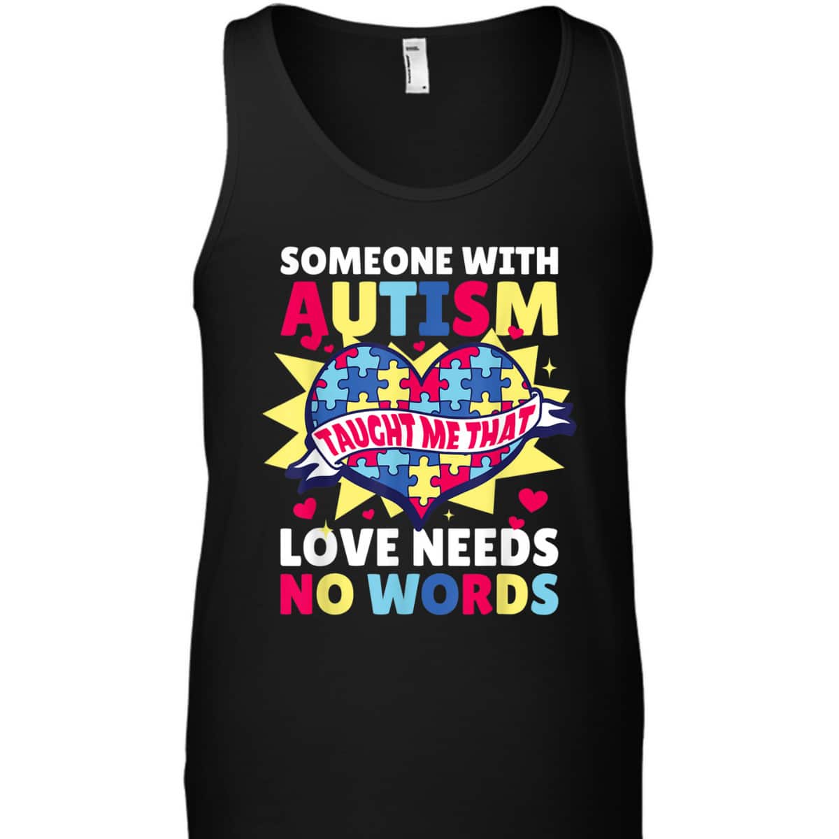 Someone With Autism Taught Me That Needs Love For Autism T-Shirt