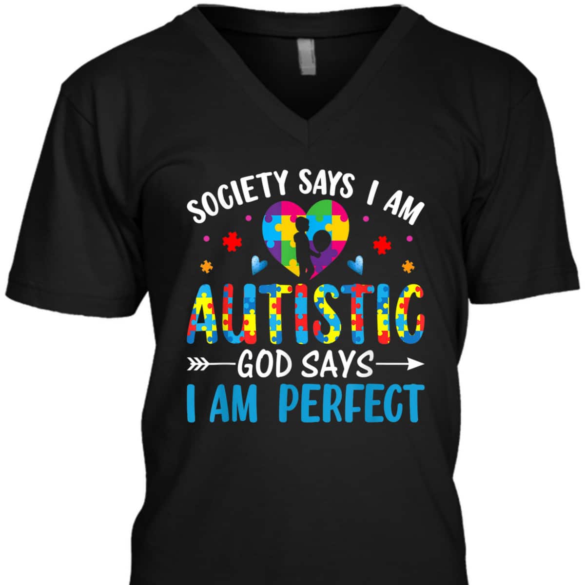 Society Say I'm Autistic God Says I'm Perfect Support Autism T-Shirt Society Say I'm Autistic God Says I'm Perfect Support Autism T-Shirt