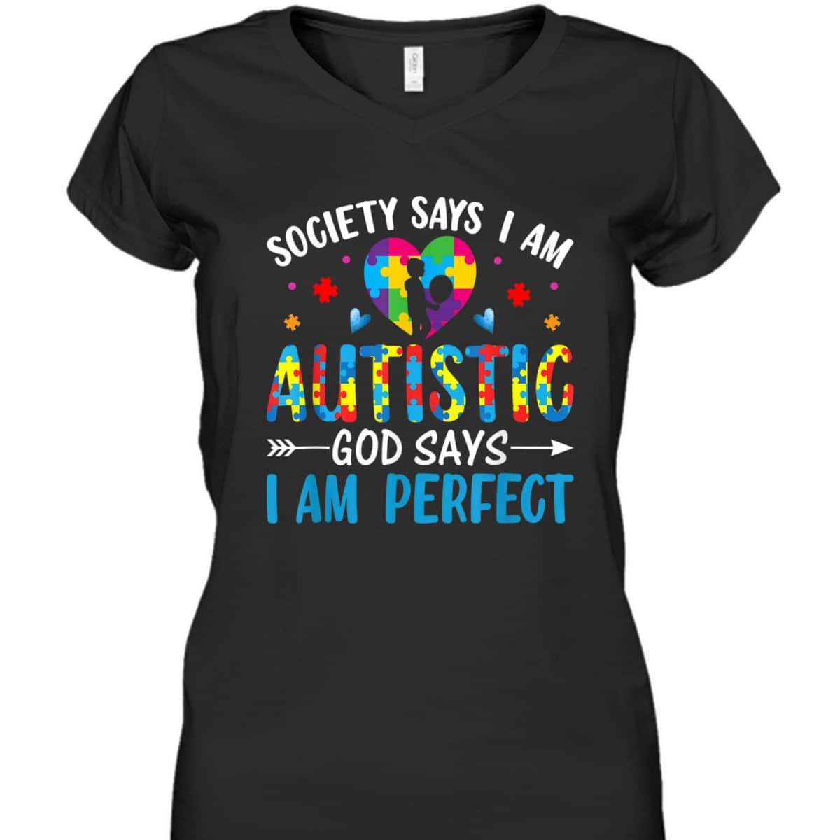 Society Say I'm Autistic God Says I'm Perfect Support Autism T-Shirt
