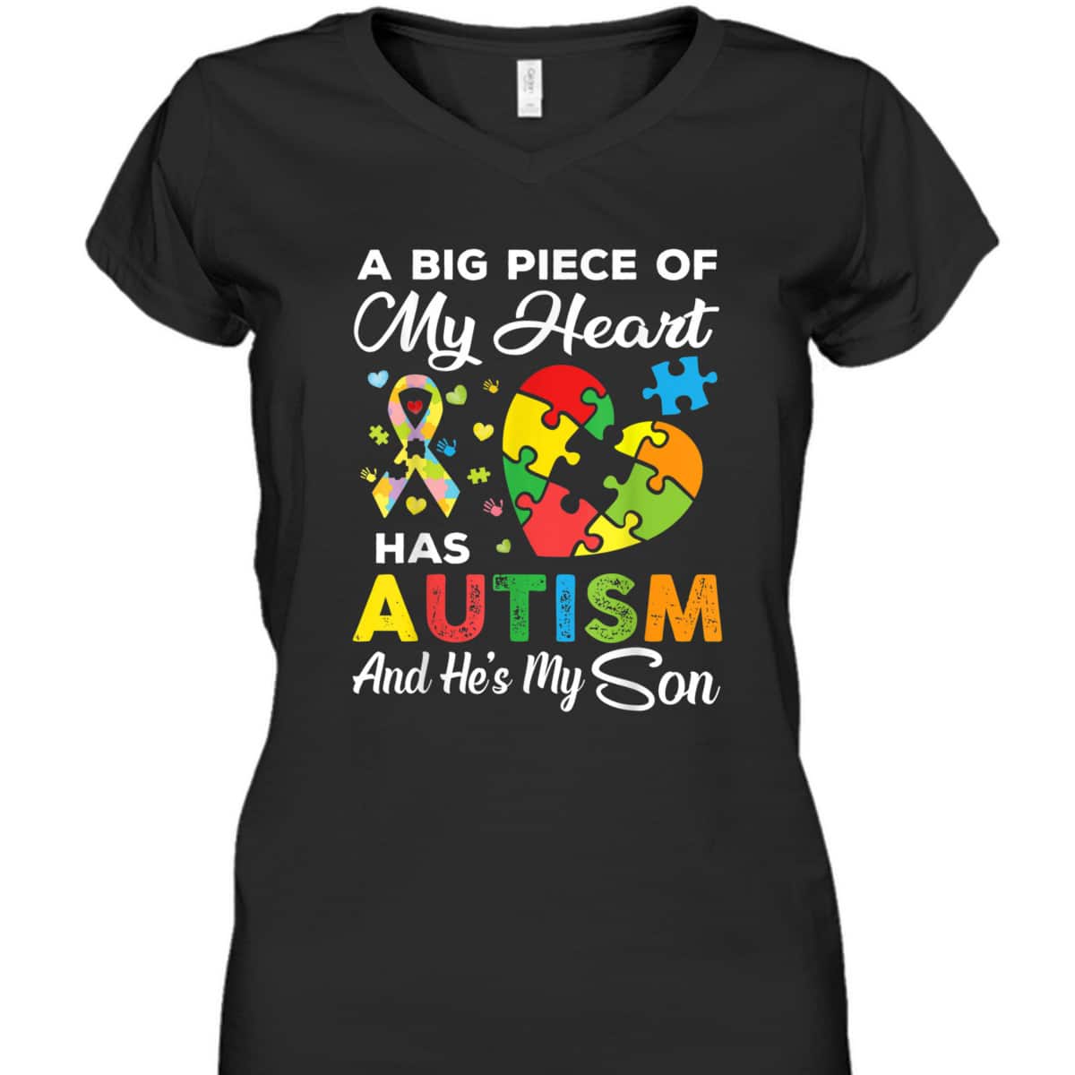 A Big Piece Of My Heart Has Autism And He's My Son T-Shirt