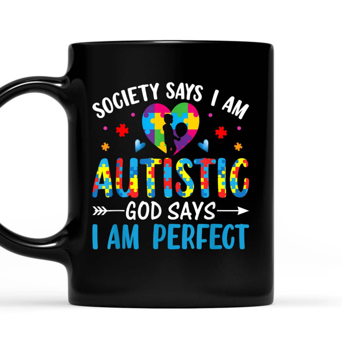 Society Say I'm Autistic God Says I'm Perfect Support Autism T-Shirt