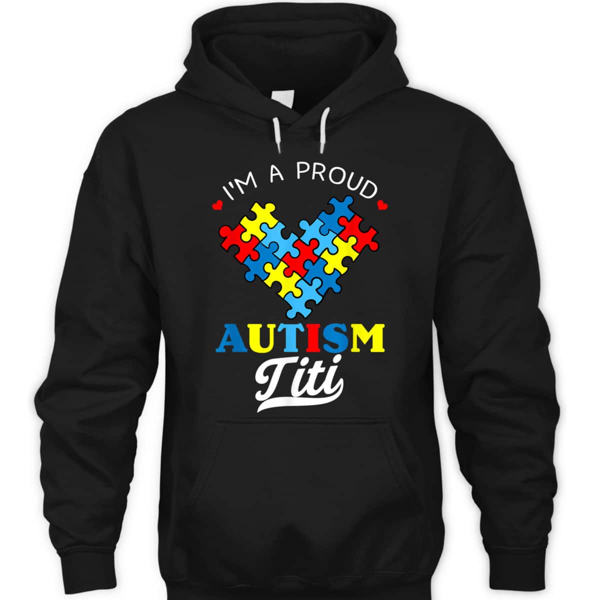 I'm A Proud Autism Titi Autism Awareness Aunt Nephew Niece T-Shirt